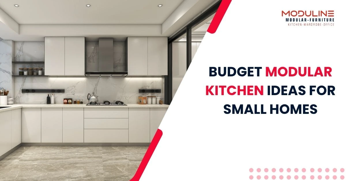 Budget Modular Kitchen Ideas for Small Homes