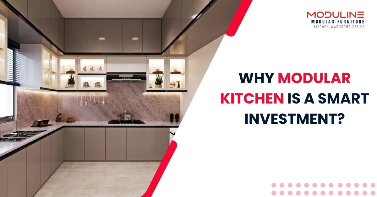 Why Modular Kitchen Is a Smart Investment?